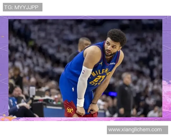 掘金穆雷引领球队崛起展现全能球技助力争冠之路